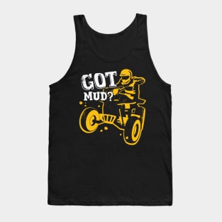 Got Mud ATV Quad Bike Rider Gift Tank Top